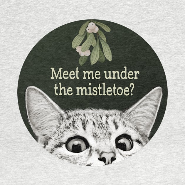 Meet Me Under The Mistletoe - peeking cat by LauraGraves